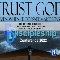 Trust in Becoming Like Christ_Dr Brent Thurber