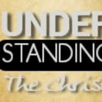 Understanding that Stands_Understanding the Christ Part 1
