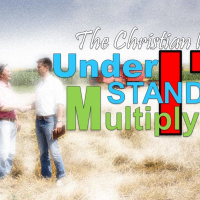 Understand IT and Multiply IT - The Christian Life Part 2