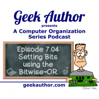Episode 7.04 - Setting Bits using the Bitwise-OR