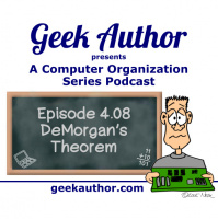 Episode 4.08 - DeMorgans Theorem