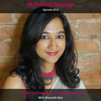 25.0: On normalizing and de-stigmatizing divorce with Shasvathi Siva