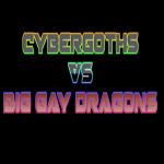 Cybergoths Vs Big Gay Dragons
