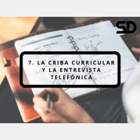 7. La criba curricular y la entrevista telefónica