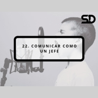 22. Comunicar como un jefe