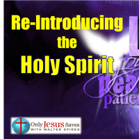 Re-Introducing the Holy Spirit (P1)