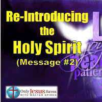 Re-Introducing the Holy Spirit (P3) - In the Life of Jesus (1)