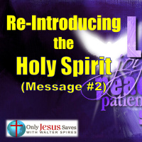 Re-Introducing God the Holy Spirit (P7) - Who Raised Jesus from the Dead? 