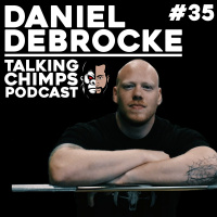 The Psychology Of Nutrition amp Habits To Transform Your Body | Daniel DeBrocke - TALKING CHIMPS #35