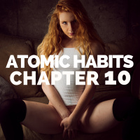 How To Fix The Causes Of Your Bad Habits | Atomic Habits Book Summary - Chapter 10 (James Clear)