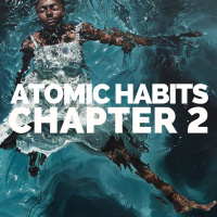 Habits Shape Your Identity | Atomic Habits Book Summary - Chapter 2 (James Clear)