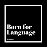 Born For Language Podcast