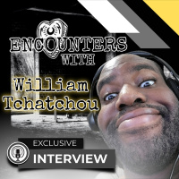 Encounters With William Tchatchou