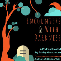 Encounters With Darkness•episode 1: The First 