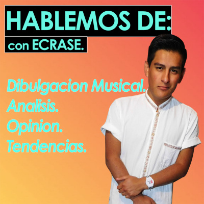 Hablemos De Música. Con Ecrase