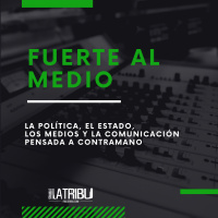 Fuerte al medio #38: Publicidad Oficial