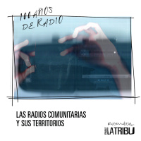 | 100 años de la radio desde las comunitarias: territorio y comunidad | 