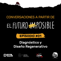  Episodio 01 | Diagnóstico y Diseño regenerativo