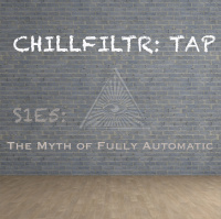 CHILLFILTR: TAP S1E5 - The Myth of Fully Automatic, Paying for the GND  Genre Spotlight: Folk Pop