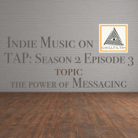 All the important messages are the quietest. - Indie Music on Tap: S2E3