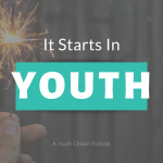 It Starts In Youth