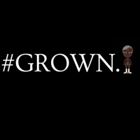 #GROWN.