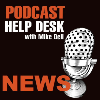 Podcast Help Desk News