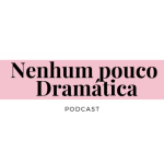 Nenhum Pouco Dramática