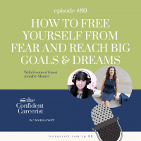 EP80: HOW TO FREE YOURSELF FROM FEAR AND REACH BIG GOALS AND DREAMS