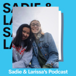 Sadie And Larissas Podcast