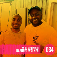 Ep 34 - Interview with Rasheed Walker
