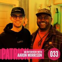 Ep 33 - Interview with Aaron Morrison
