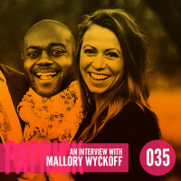 Ep 35 - Interview with Mallory Wyckoff
