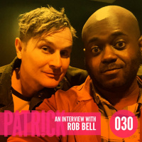 Ep 30 - Interview with Rob Bell