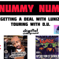 Nummy Num: Start With Luniz, Yukmouth, Touring With Digital Underground, New Generation Of Rap