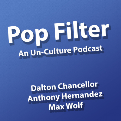 Pop Filter: An Un-culture Podcast