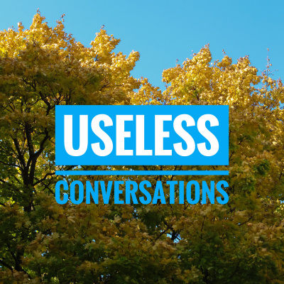 Useless Conversations