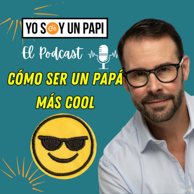 Yo Soy Un Papi Podcast
