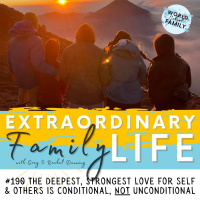 #190 Unconditional Love is NOT the Highest Form of Love Deep, Meaningful Love is CONDITIONAL