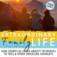 #181 Chores as Child Abuse?! Responses to This amp Other Surprising Comments