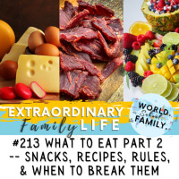 #213 What to Eat Part 2 -- Snacks, Recipes, Rules, amp When to Break Them