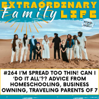 #264 Im Spread Too Thin!! How Can I Do It All amp Stop Neglecting the Most Important People in My Life???