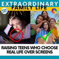 Raising Teens Who Choose Real Life Over Screens