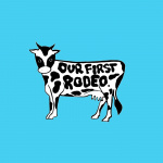 Our First Rodeo