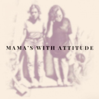 Mamas With Attitude Episode 1: Get to know us