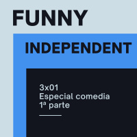 Especial comedia/1ª parte. Funny Independent 3x01
