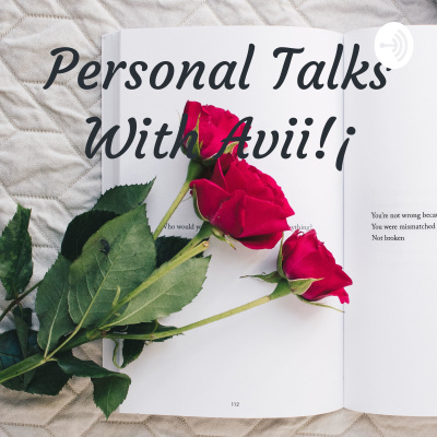 Personal Talks With Avii!¡