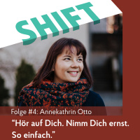 #4 | Wie viel Mut braucht die Transformation, Annekathrin Otto?