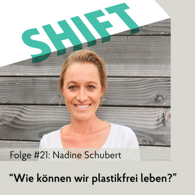 Shift - Podcast Für Transformation In Zeiten Des Wandels (mit Anne Grabs Und Ihren Gästen)