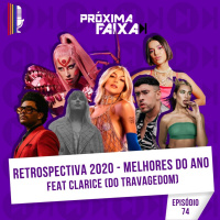 PF - Retrospectiva 2020: melhores do ano (feat. Clarice do Travagedom)